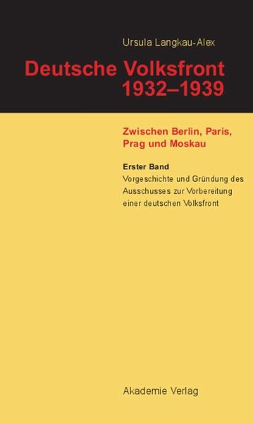 Vorgeschichte und Gründung des Ausschusses zur Vorbereitung einer deutschen Volksfront (eBook, PDF)