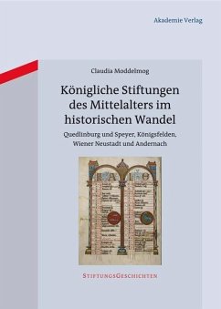 Königliche Stiftungen des Mittelalters im historischen Wandel (eBook, PDF) - Moddelmog, Claudia