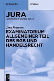 Examinatorium Allgemeiner Teil des BGB und Handelsrecht (eBook, PDF)