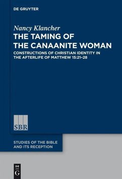 The Taming of the Canaanite Woman (eBook, PDF) - Klancher, Nancy