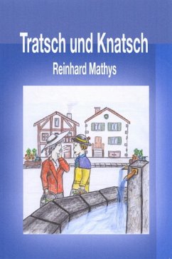 Tratsch und Knatsch (eBook, ePUB) - Mathys, Reinhard