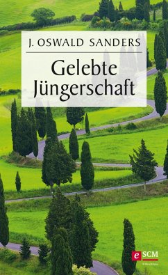 Gelebte Jüngerschaft (eBook, ePUB) - Sanders, J. Oswald