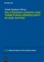 Militärsiedlungen und Territorialherrschaft in der Antike (eBook, PDF)
