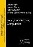 Logic, Construction, Computation (eBook, PDF)