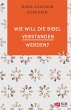 Wie will die Bibel verstanden werden?... - Bild 1