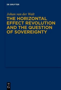 The Horizontal Effect Revolution and the Question of Sovereignty (eBook, PDF) - Walt, Johan Van Der