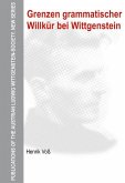 Grenzen grammatischer Willkür bei Wittgenstein (eBook, PDF)