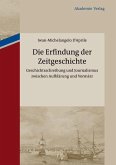Die Erfindung der Zeitgeschichte (eBook, PDF)