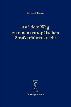 Auf dem Weg zu einem europäischen Strafverfahrensrecht (eBook, PDF) - Esser, Robert