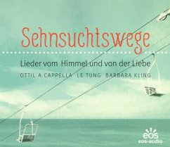 Sehnsuchtswege - Cappella,Ottilia/Kling/Geigner/Kagermeier/Delanoff