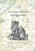 Die &quote;gute&quote; Policey im Bayerischen Reichskreis und in der Oberpfalz (eBook, PDF)