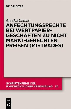 Anfechtungsrechte bei Wertpapiergeschäften zu nicht marktgerechten Preisen (Mistrades) (eBook, PDF) - Clauss, Annika