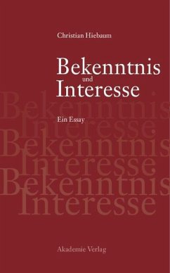 Bekenntnis und Interesse (eBook, PDF) - Hiebaum, Christian