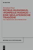 Petrus Mussonius, &quote;Pompeius Magnus&quote; - eine neulateinische Tragödie (eBook, PDF)
