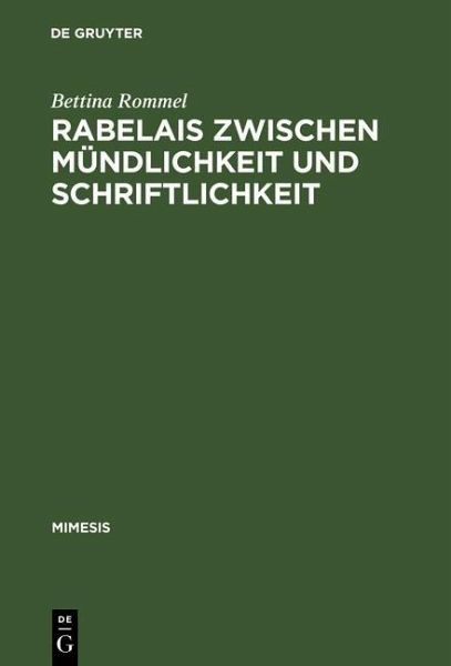 Rabelais zwischen Mündlichkeit und Schriftlichkeit (eBook, PDF) Rabelais zwischen Mündlichkeit und Schriftlichkeit (eBook, PDF)