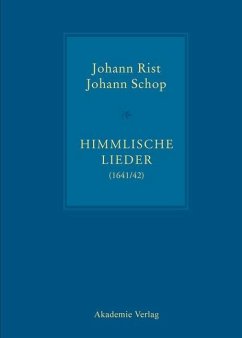 Himmlische Lieder (1641/42) (eBook, PDF) - Rist, Johann; Schop, Johann