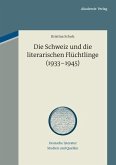 Die Schweiz und die literarischen Flüchtlinge (1933-1945) (eBook, PDF)