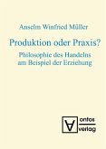 Produktion oder Praxis? (eBook, PDF)