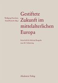 Gestiftete Zukunft im mittelalterlichen Europa (eBook, PDF)