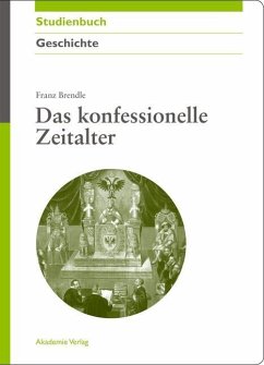 Das konfessionelle Zeitalter (eBook, PDF) - Brendle, Franz