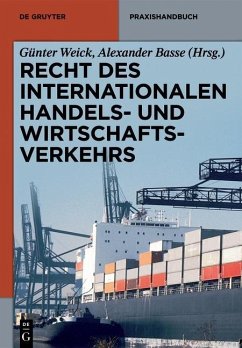 Recht des internationalen Handels- und Wirtschaftsverkehrs (eBook, PDF) - Weick, Günter; Basse, Alexander