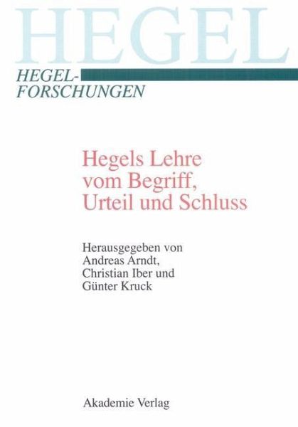 Hegels Lehre vom Begriff, Urteil und Schluss (eBook, PDF) Hegels Lehre vom Begriff, Urteil und Schluss (eBook, PDF)
