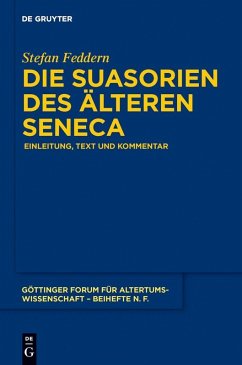 Die Suasorien des älteren Seneca (eBook, PDF) - Feddern, Stefan