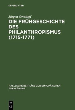 Die Frühgeschichte des Philanthropismus (1715-1771) (eBook, PDF) - Overhoff, Jürgen