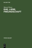 Ehe, Liebe, Freundschaft (eBook, PDF)