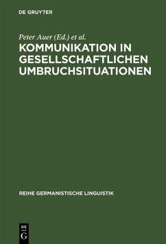 Kommunikation in gesellschaftlichen Umbruchsituationen (eBook, PDF)