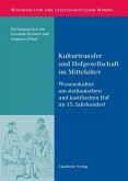 Kulturtransfer und Hofgesellschaft im Mittelalter (eBook, PDF)