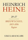 Klassik Stiftung Weimar und Centre National de la Recherche Scientifique: Heinrich Heine Säkularausgabe - Briefwechsel 1815-1856. Register, BAND 20-27 R (eBook, PDF)