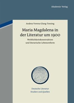 Maria Magdalena in der Literatur um 1900 (eBook, PDF) - Glang-Tossing, Andrea Verena