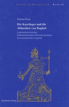 Die Karolinger und die Abbasiden von Bagdad (eBook, PDF) - Drews, Wolfram