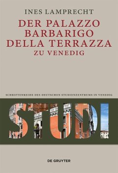 Der Palazzo Barbarigo della Terrazza zu Venedig (eBook, PDF) - Lamprecht, Ines