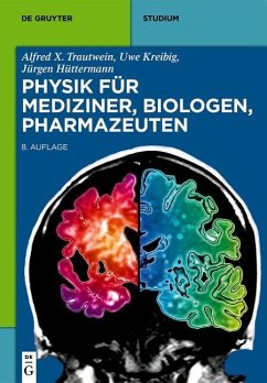 Physik für Mediziner, Biologen, Pharmazeuten (eBook, ePUB) - Trautwein, Alfred X.; Kreibig, Uwe; Hüttermann, Jürgen