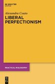 Liberal Perfectionism (eBook, ePUB)