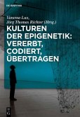 Kulturen der Epigenetik: Vererbt, codiert, übertragen (eBook, ePUB)