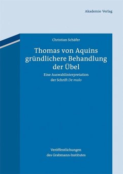 Thomas von Aquins gründlichere Behandlung der Übel (eBook, PDF) - Schäfer, Christian