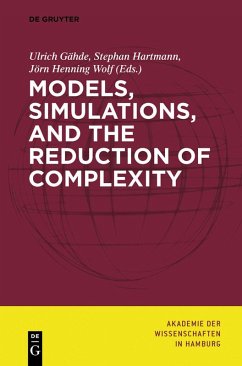 Models, Simulations, and the Reduction of Complexity (eBook, PDF)