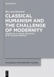 Classical Humanism and the Challenge of... - Bild 1