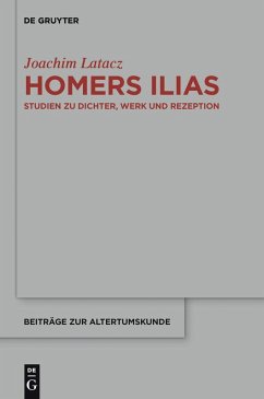 Homers Ilias (eBook, PDF) - Latacz, Joachim