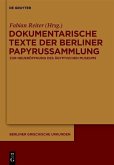Dokumentarische Texte der Berliner Papyrussammlung aus ptolemäischer und römischer Zeit (eBook, PDF)