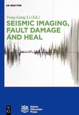 Seismic Imaging, Fault Damage and Heal (eBook, ePUB)