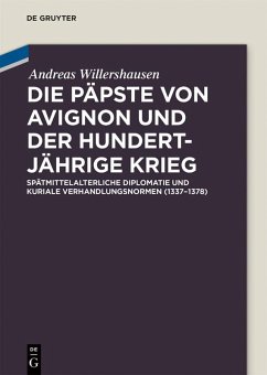 Die Päpste von Avignon und der Hundertjährige Krieg (eBook, ePUB) - Willershausen, Andreas