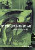 Ein Händler &quote;entarteter&quote; Kunst (eBook, PDF)