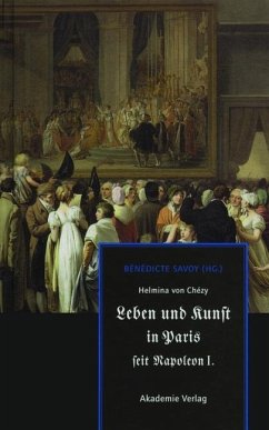 Helmina von Chézy. Leben und Kunst in Paris seit Napoleon I. (eBook, PDF)