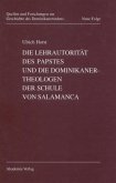 Die Lehrautorität des Papstes und die Dominikanertheologen der Schule von Salamanca (eBook, PDF)