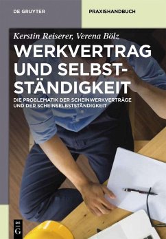 Werkvertrag und Selbstständigkeit (eBook, PDF) - Reiserer, Kerstin; Bölz, Verena