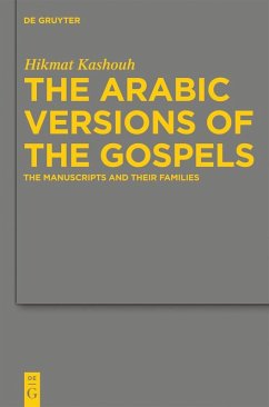 The Arabic Versions of the Gospels (eBook, PDF) - Kashouh, Hikmat